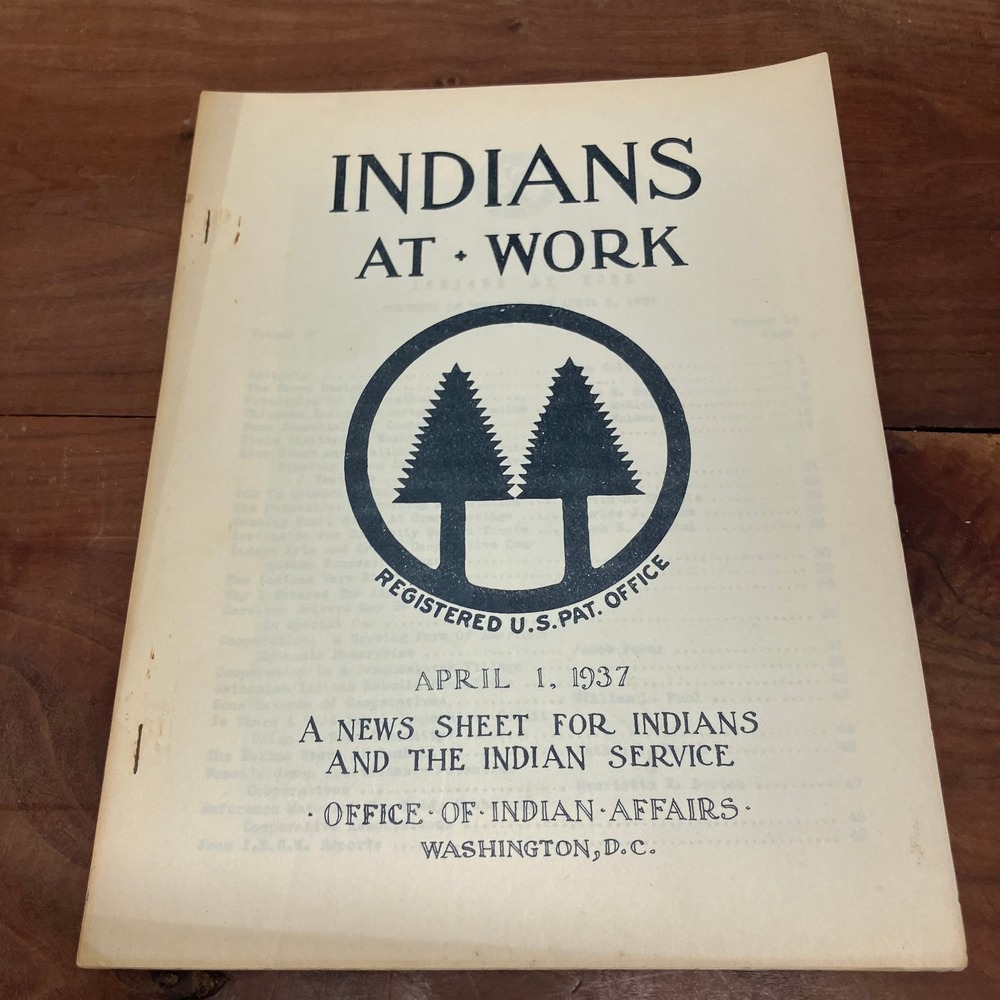 Indians at Work Vol IV No 16 April 1937 Office of Indian Affairs Periodical